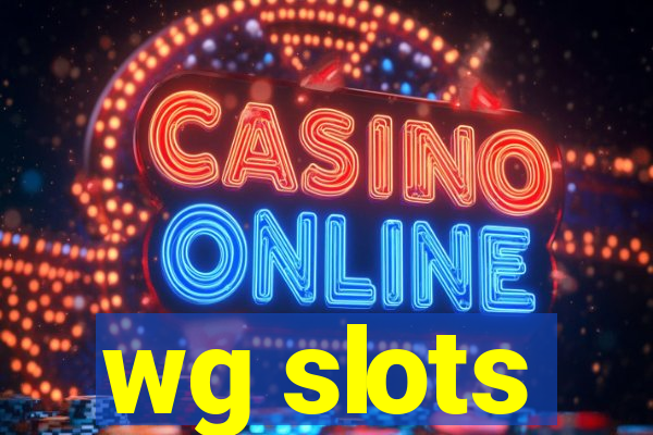 wg slots